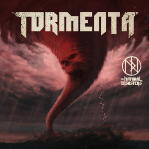 The Natural Disasters - Tormenta (NORDSØ) The Natural Disasters - Tormenta (NORDSØ)
