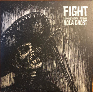 Hola Ghost -  Fight (Lemmy Tribute Version) (7") (NORDSØ)