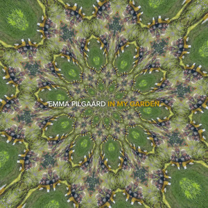 Emma Pilgaard - In My Garden (NORDSØ)