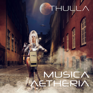 Thulla - Musica Aetheria (NORDSØ)