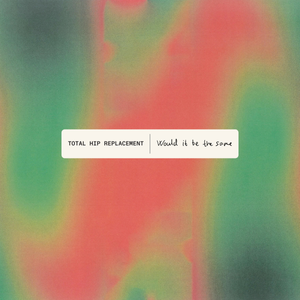 Total Hip Replacement - Would It Be The Same (NORDSØ)