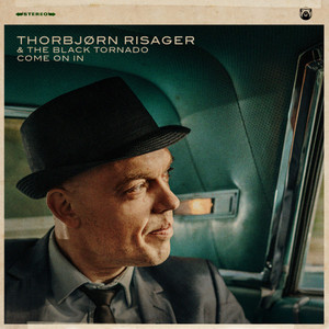 Thorbjørn Risager & The Black Tornado - Come On In (NORDSØ)