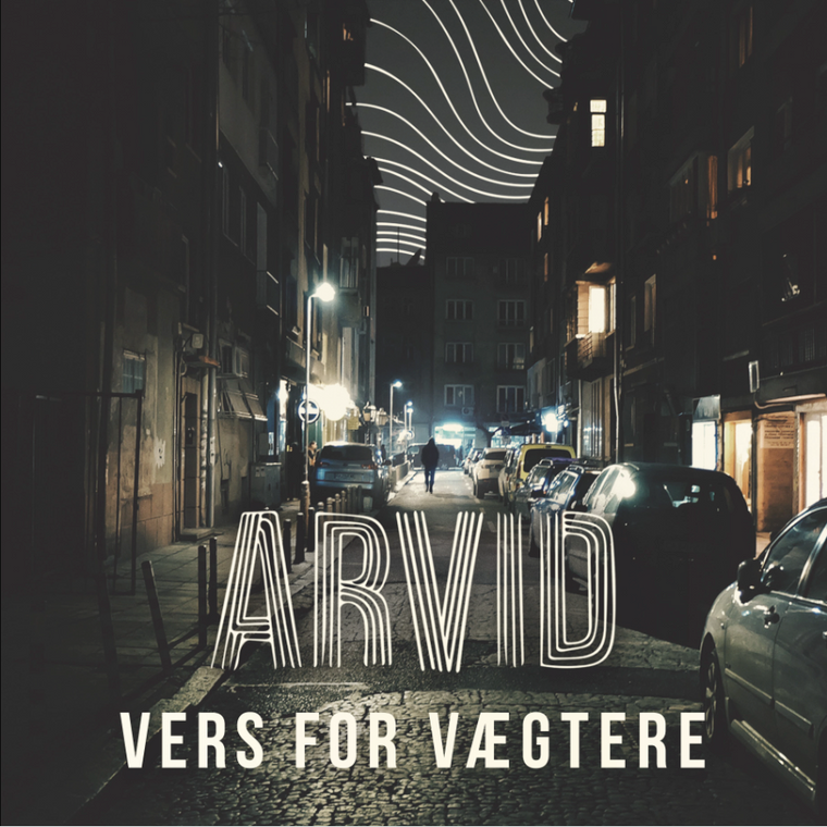 Arvid - Vers For Vægtere (NORDSØ)