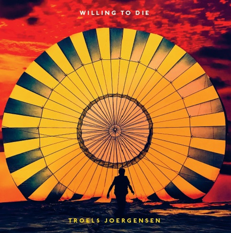 Troels Joergensen - Willing To Die (NORDSØ)