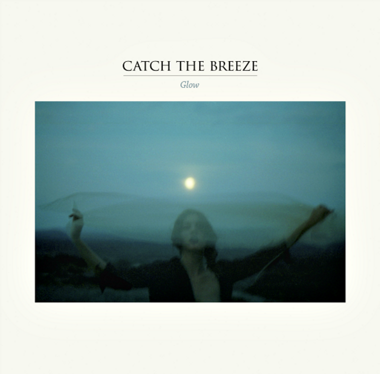 Catch The Breeze - Glow (NORDSØ)