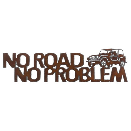 No Road, No Problem Rustic Off-Road Sign
