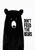 Don?t Feed the Bear Giclee