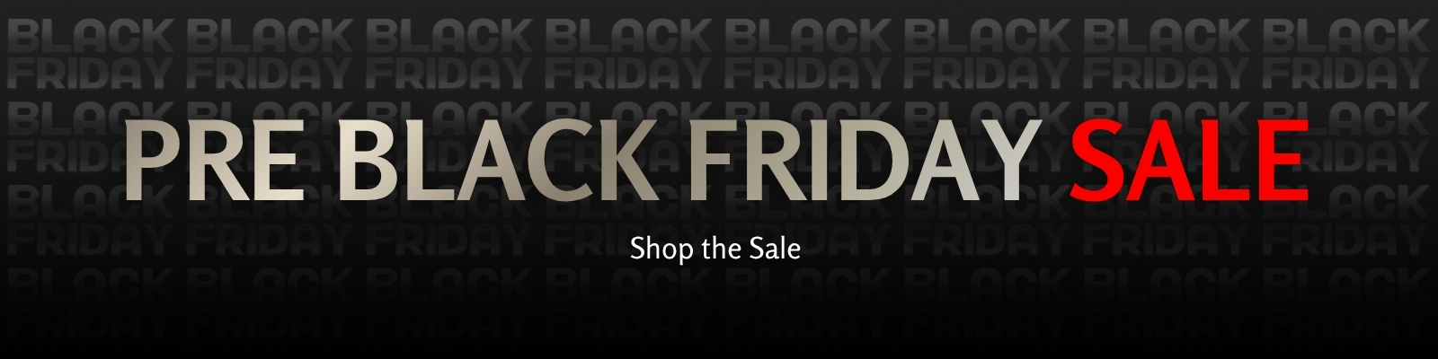 Pre Black Friday Sale