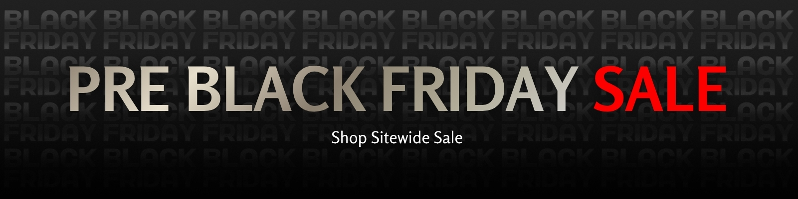 Pre Black Friday Sale