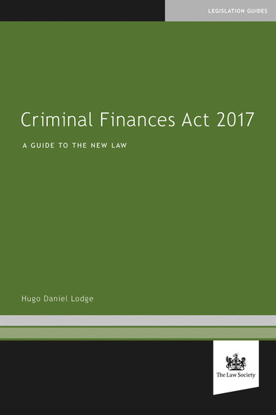 Criminal Finances Act 2017 book cover – paperback, published by The Law Society