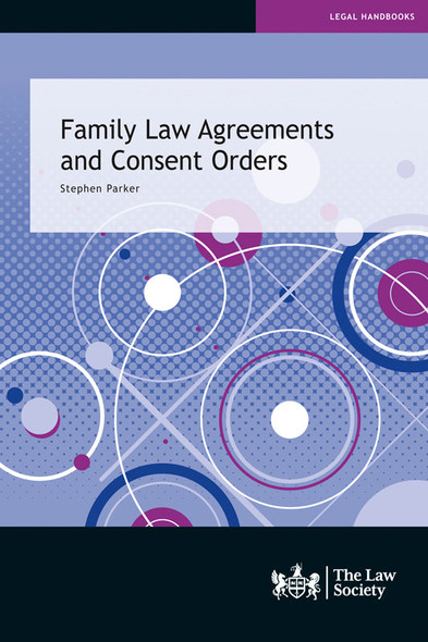 Family Law Agreements and Consent Orders paperback cover – published by The Law Society