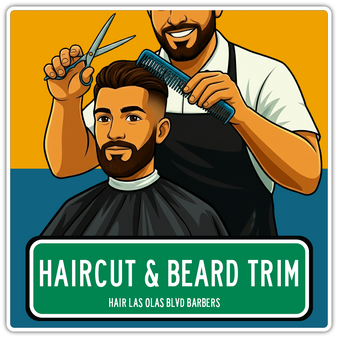 Haircut & Beard Trim - Hair Las Olas Blvd Barbers