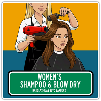 Women's Shampoo & Blow Dry - Hair Las Olas Blvd Barbers