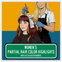 Women's Partial Hair Color Highlights - Hair Las Olas Blvd Barbers