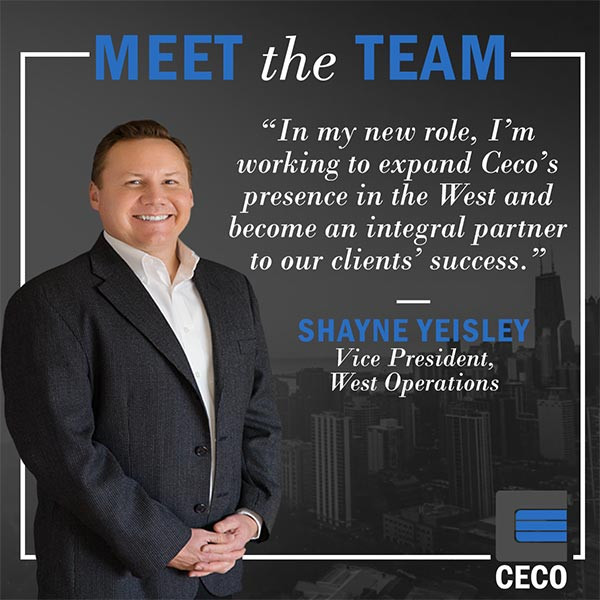 MEET THE TEAM: SHAYNE YEISLEY, VICE PRESIDENT – WEST OPERATIONS