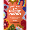 Every Way with Granny Crochet Book Every Way with Granny Crochet Book