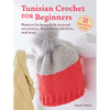 Tunisian Crochet for Beginners Crochet Book