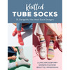 Knitted Tube Socks Knit Book Knitted Tube Socks Knit Book