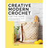 Creative Modern Crochet for the Home Crochet Book