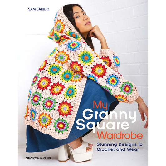 My Granny Square Wardrobe Crochet Book My Granny Square Wardrobe Crochet Book