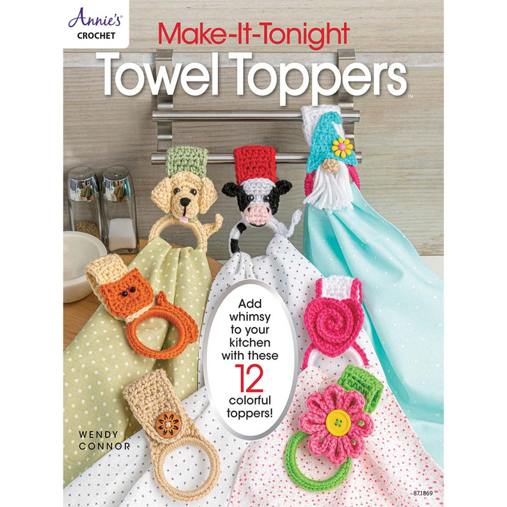 Annie's Make it Tonight Towel Toppers Crochet Book