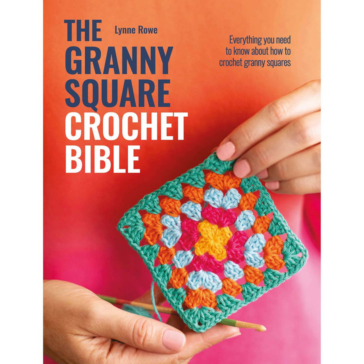 The Granny Square Crochet Bible Crochet Book