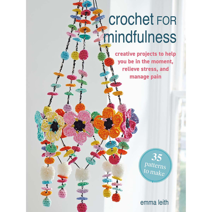 Crochet for Mindfulness Crochet Book