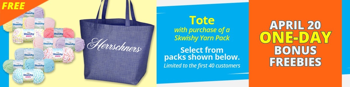 April 20 One-Day Bonus Freebies: Free Tote (in image) with purchase of a Skwishy Yarn Pack. Select from packs shown below.  Limited to the first 40 customers.