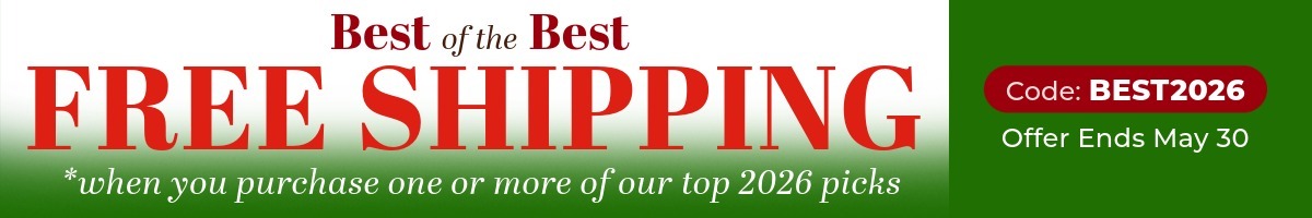 Best of the Best - Free Shipping when you purchase one or more of our top 2026 picks - Code:BEST2026 - Offer Ends May 30