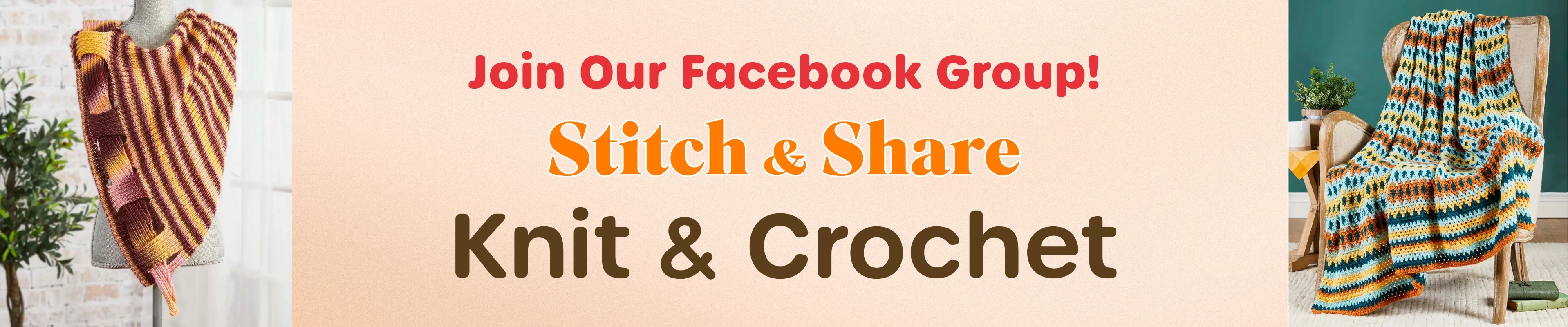 Join our Facebook Group! Stitch & Share Knit & Crochet - Images:  Soho Cascade of Color Shawl Knit Kit &  Herrschners Autumn Isles Throw Crochet Kit