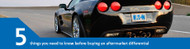 5 Things You Need to Consider Before You Buy an Aftermarket Differential 