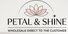 Petal & Shine 
Wholesale Direct