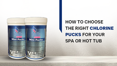 How to Choose the Right Chlorine Pucks for Your Spa or Hot Tub