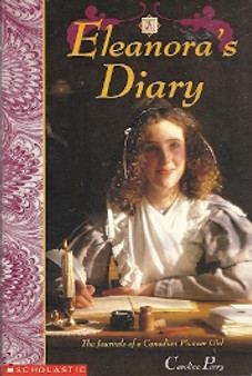 Eleanoras Diary - The Journals Of A Canadian Pioneer Girl (ID4799)
