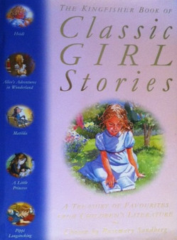 The Kingfisher Book Of Classic Girl Stories (ID8886)