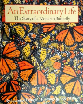 An Extraordinary Life - The Story Of A Monarch Butterfly (ID10474)