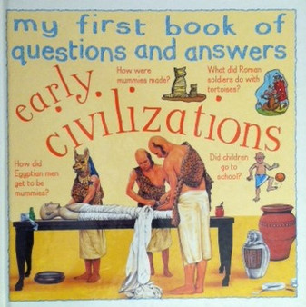 My First Book Of Questions And Answers - Early Civilizations (ID10509)