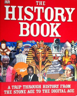 The History Book - A Trip Through History From The Stone Age To The Digital Age (ID10430)