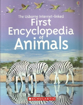 The Usborne Internet-linked First Encyclopedia Of Animals (ID1866)