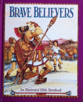 Brave Believers - An Illustrated Bible Storybook (ID10941)