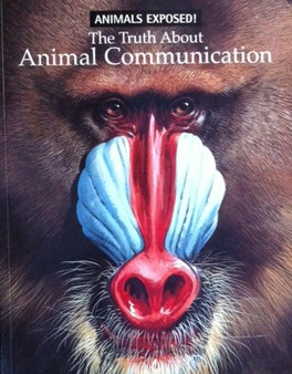 The Truth About Animal Communication (ID11359)