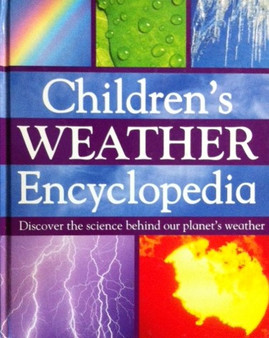 Childrens Weather Encyclopedia - Discover The Science Behind Our Planets Weather (ID11360)