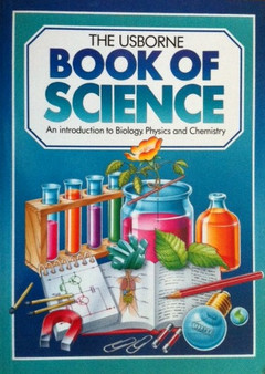 The Usborne Book Of Science - An Introduction To Biology, Physics And Chemistry (ID11374)