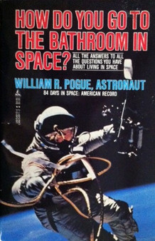 How Do You Go To The Bathroom In Space? All The Answers To All The Questions You Have About Living In Space (ID13830)