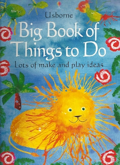 Usborne Big Book Of Things To Do - Lots Of Make And Play Ideas (ID4174)