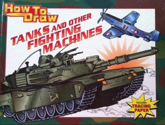 How To Draw Tanks And Other Fighting Machines (ID14711)