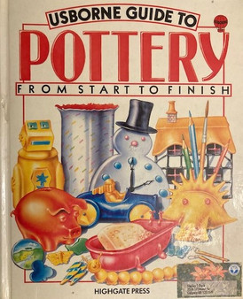 Usborne Guide To Pottery From Start To Finish (ID15190)