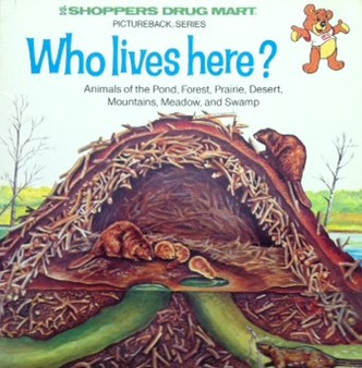 Who Lives Here? - Animals Of The Pond, Forest, Prairie, Desert, Mountains, Meadow And Swamp (ID14474)