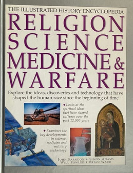 Religion Science Medicine & Warfare - Explore The Ideas, Discoveries And Technology That Have Shaped The Human Race Since The Beginning Of Time (ID15583)