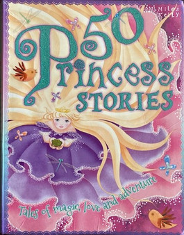 50 Princess Stories - Tales Of Magic, Love And Adventure (ID17394)